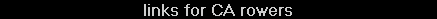 links for CA rowers
