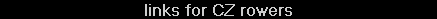 links for CZ rowers