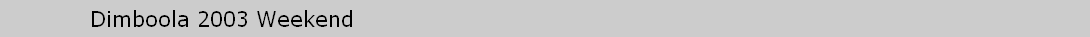 Dimboola 2003 Weekend