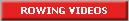 ROWING VIDEOS