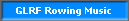 GLRF Rowing Music