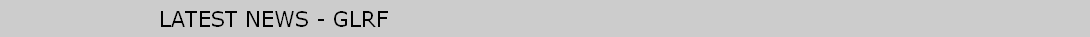 LATEST NEWS - GLRF
