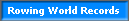 Rowing World Records
