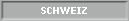 SCHWEIZ
