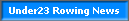 Under23 Rowing News