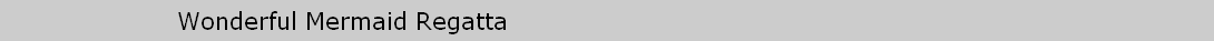 Wonderful Mermaid Regatta