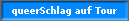 queerSchlag auf Tour